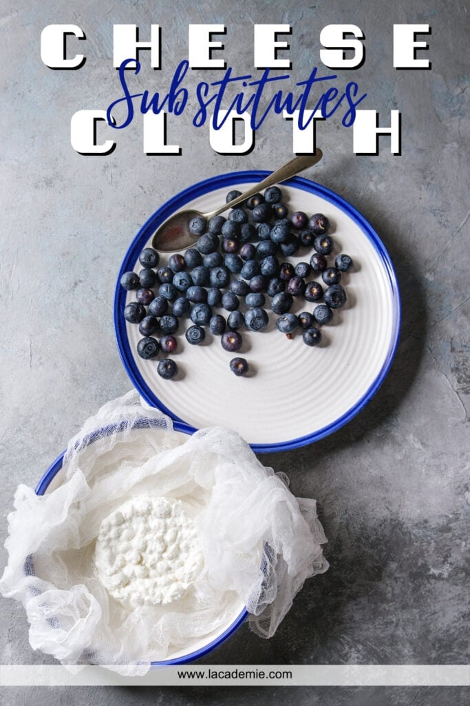 Cheesecloth Substitutes