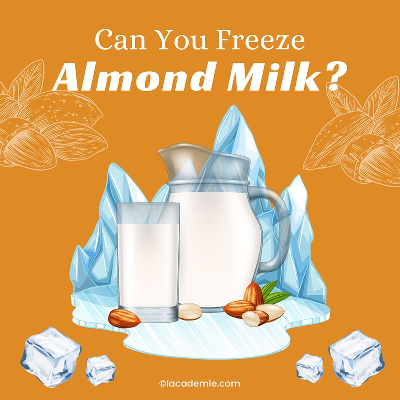 You Freeze Almond Milk