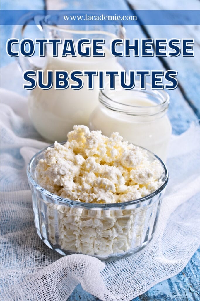 Cottage Cheese Substitutes