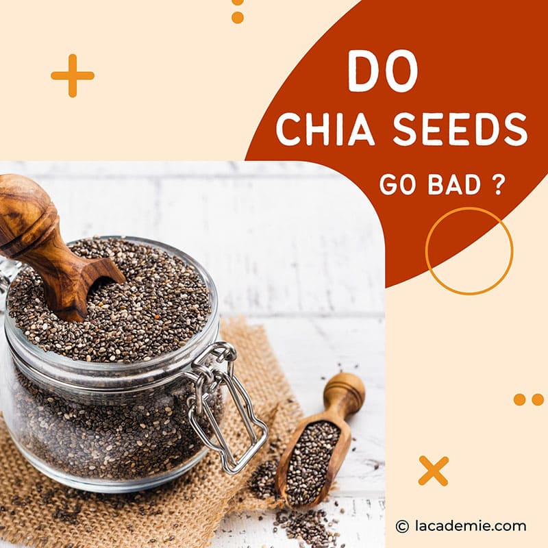 Do Chia Seeds Go Bads