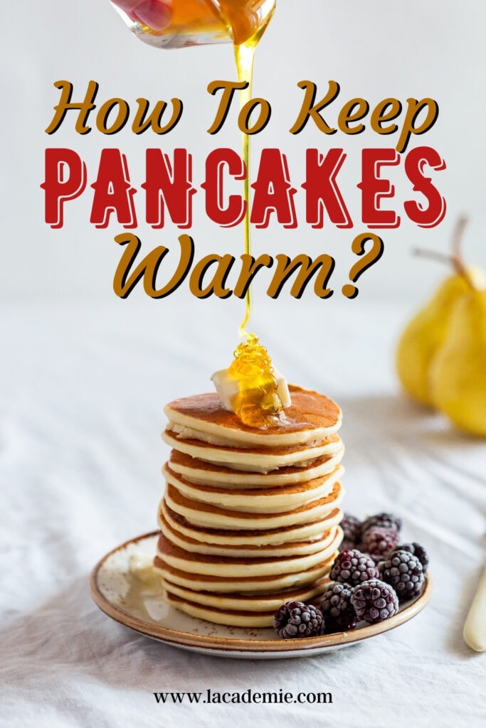 Keep Pancakes Warm