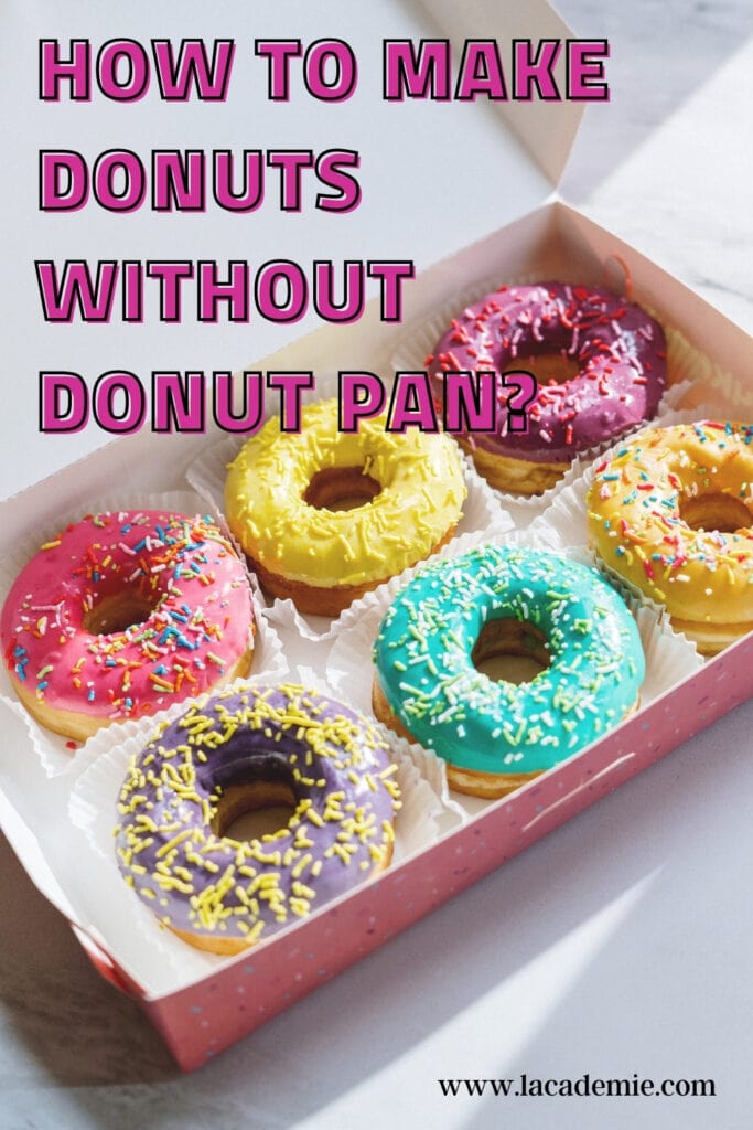 Make Donuts Without Donut Pan