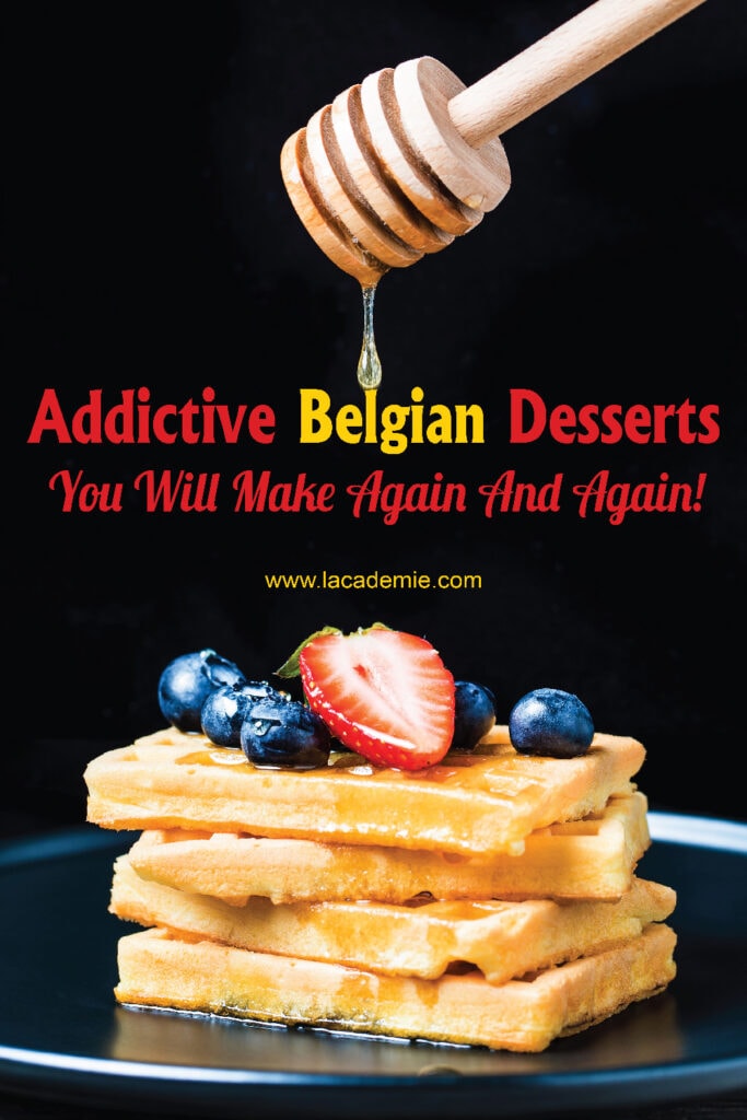 Addictive Belgian Desserts