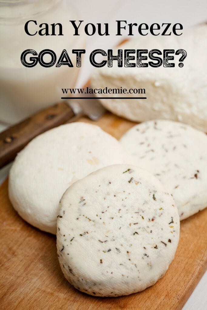 Can You Freeze Goat Cheese