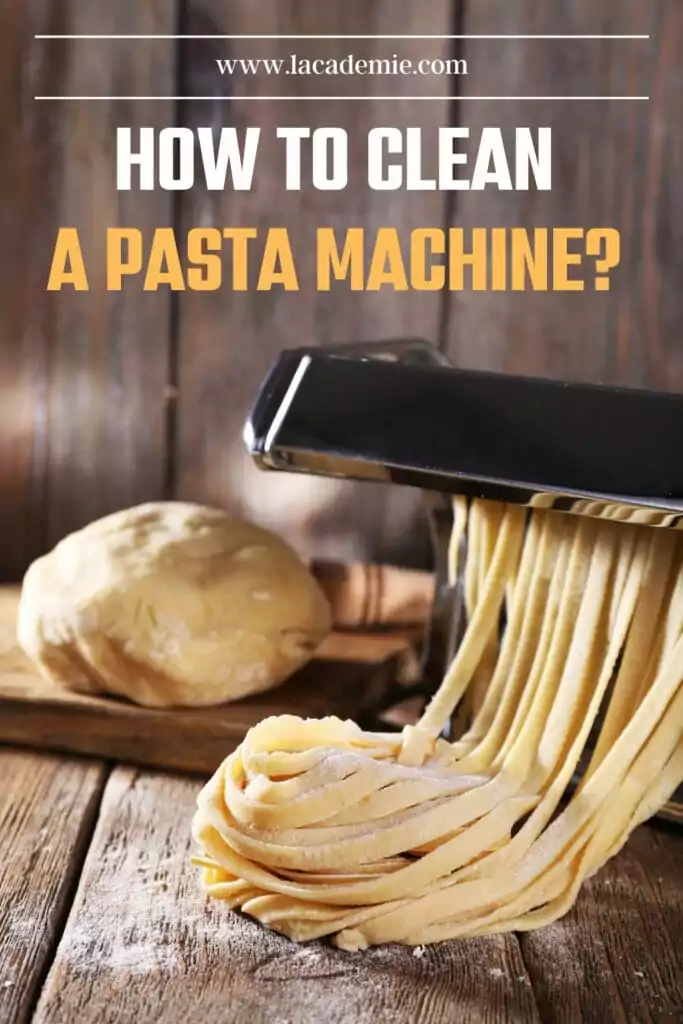 How To Clean A Pasta Machine