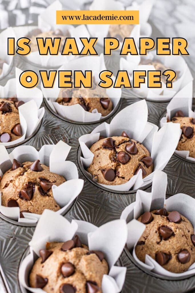 Is Wax Paper Oven Safe
