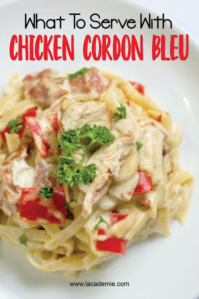 What To Serve With Chicken Cordon Bleu
