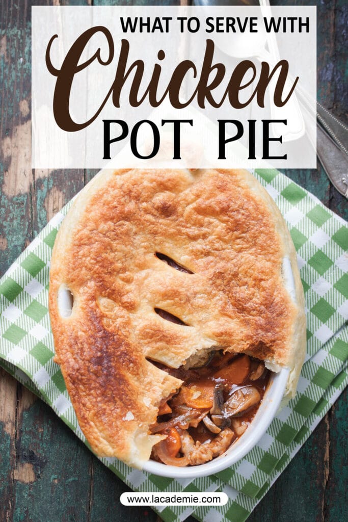 What To Serve With Chicken Pot Pie