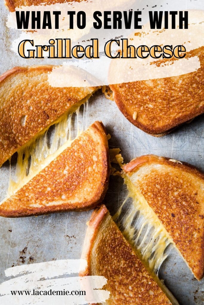 What To Serve With Grilled Cheese