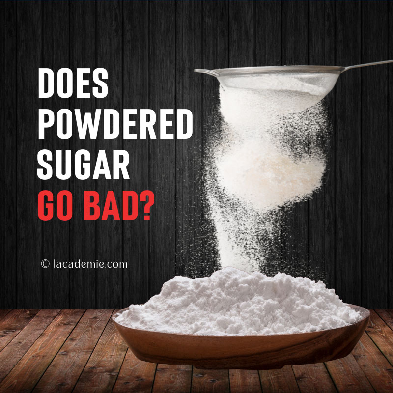 Powdered Sugar Go Bad