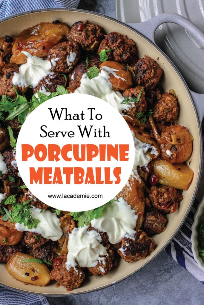 What To Serve With Porcupine Meatballs