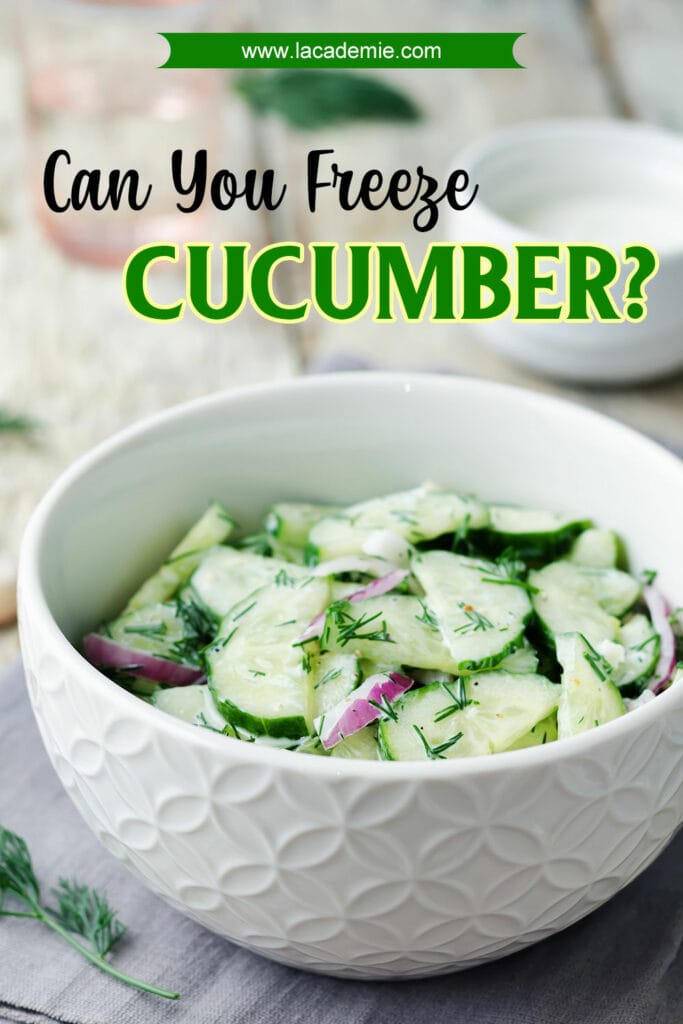 Can You Freeze Cucumber