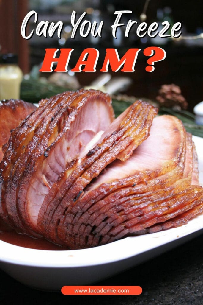 Can You Freeze Ham