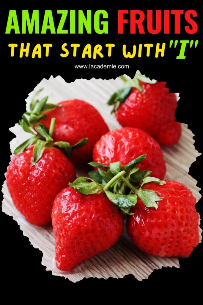 Fruits That Start With I