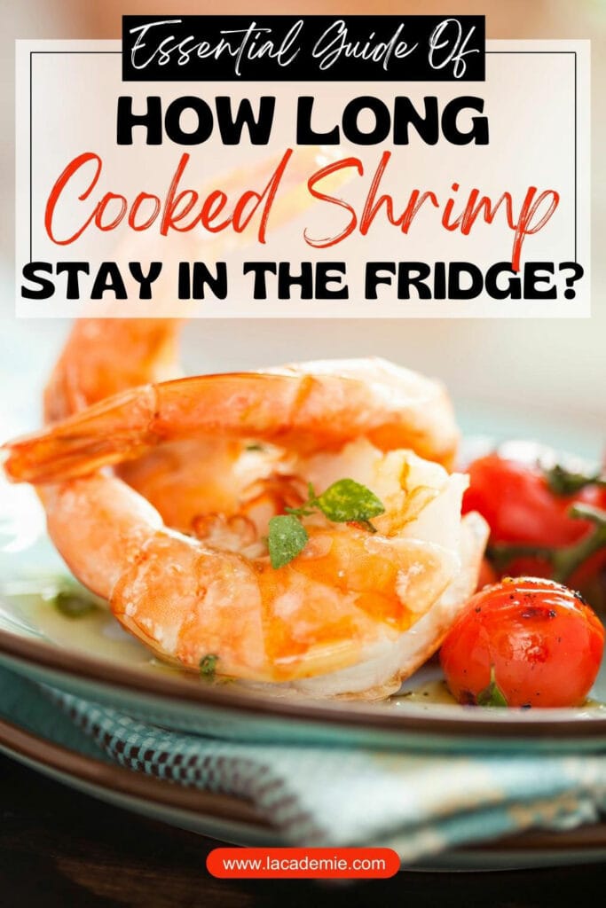 How Long Cooked Shrimp Stay In The Fridge