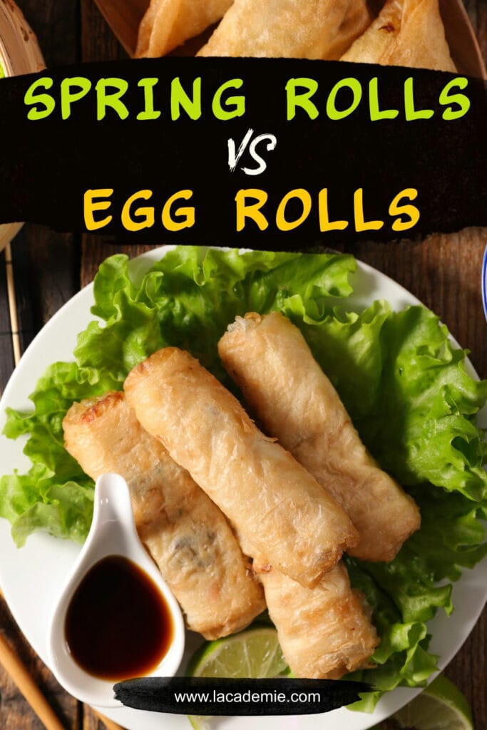 Spring Rolls Vs Egg Rolls