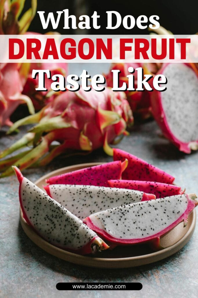 What Does Dragon Fruit Taste Like