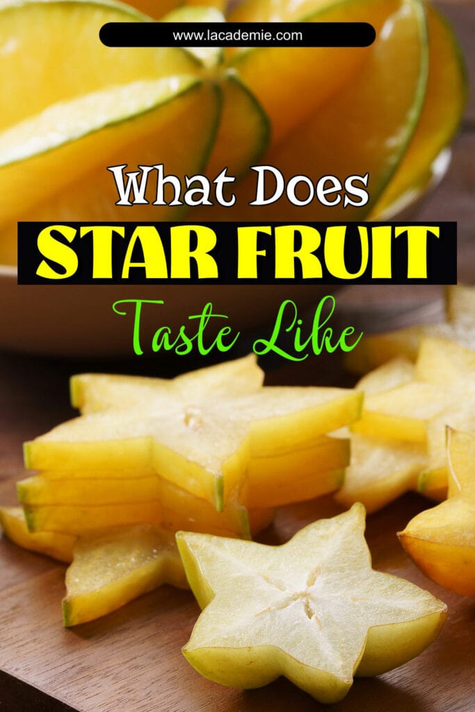 What Does Star Fruit Taste Like