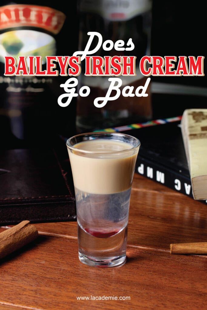 Does Baileys Irish Cream Go Bad