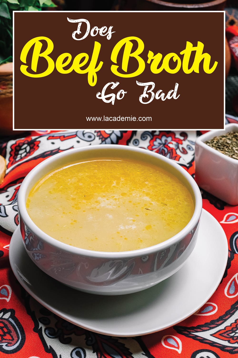 Does Beef Broth Go Bad? Shelf Life Guide 2024