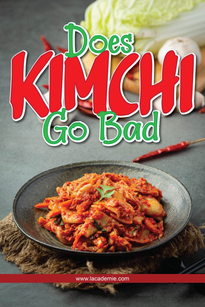 Does Kimchi Go Bad