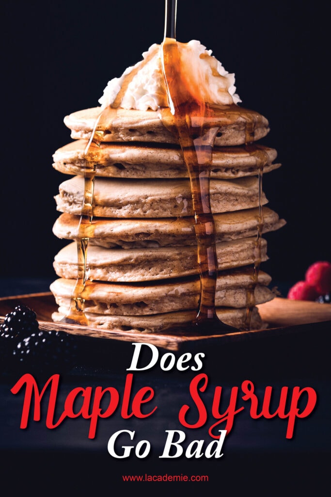 Does Maple Syrup Go Bad