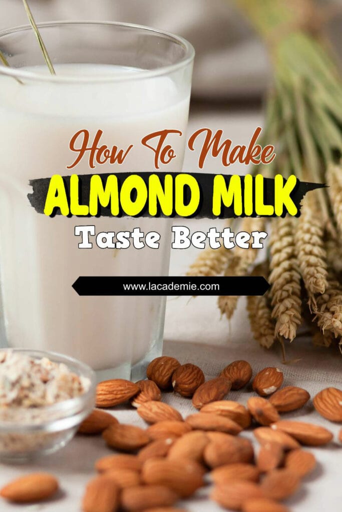 How To Make Almond Milk Taste Better