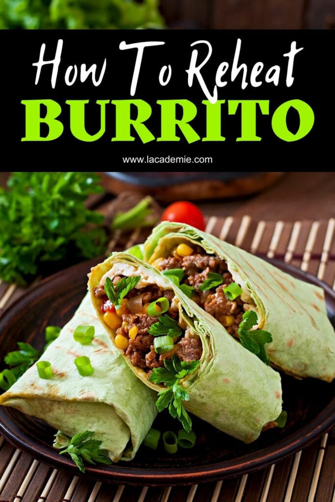 How To Reheat A Burrito