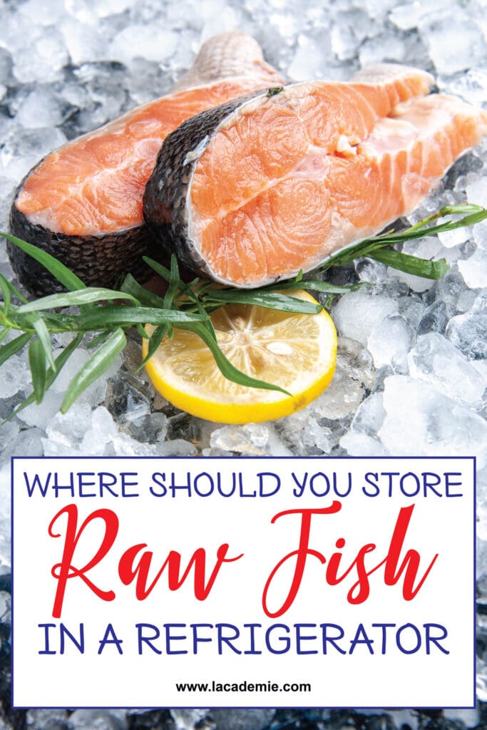 Where Should You Store Raw Fish