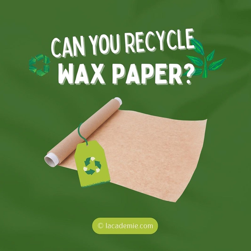 Can You Recycle Wax Papers