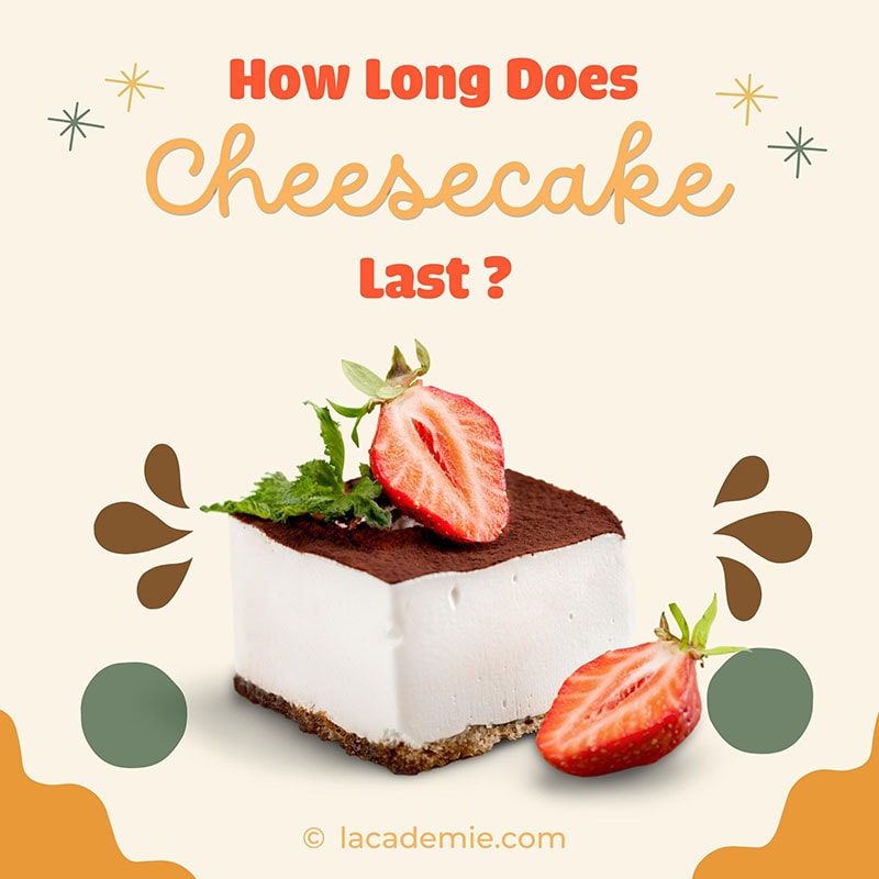 Does Cheesecake Last