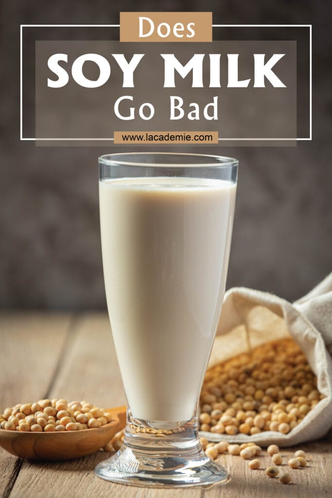 Does Soy Milk Go Bad