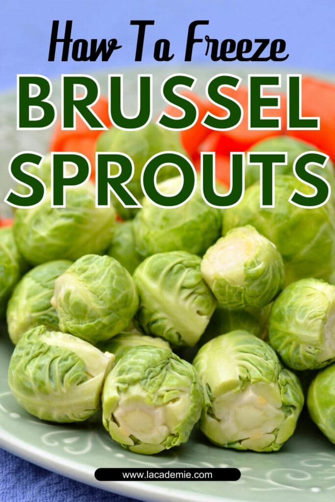 How To Freeze Brussel Sprouts