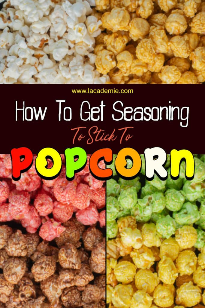 How To Get Seasoning To Stick To Popcorn