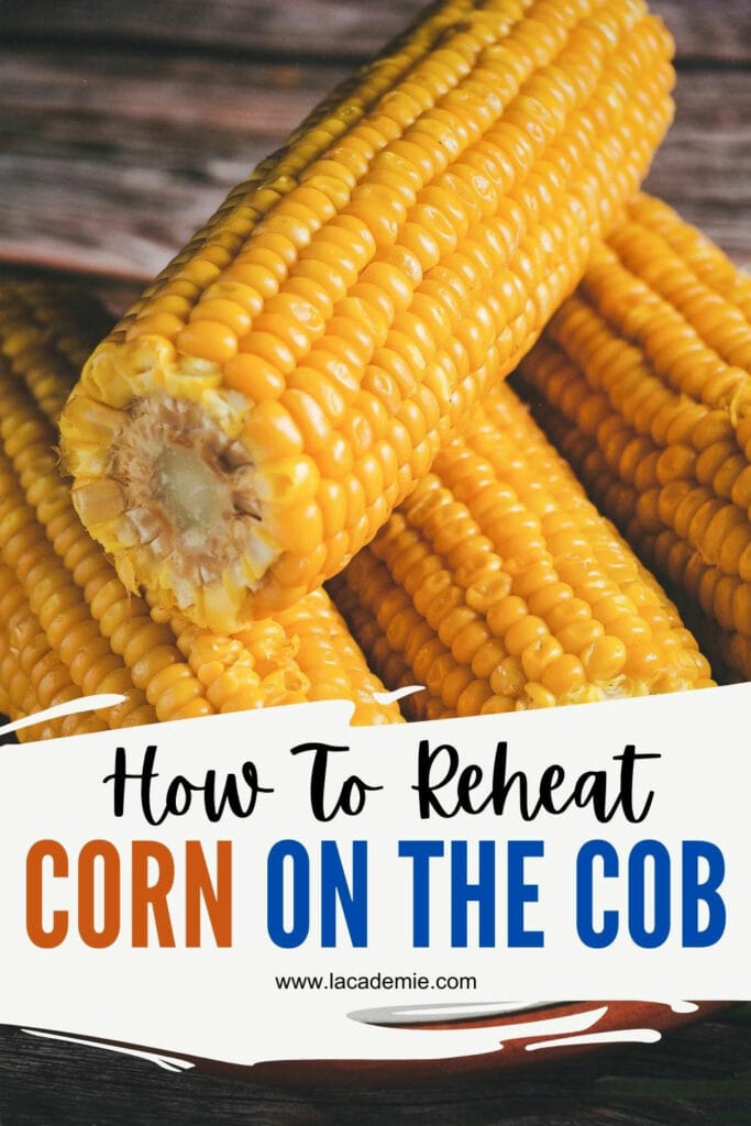 How To Reheat Corn On The Cob