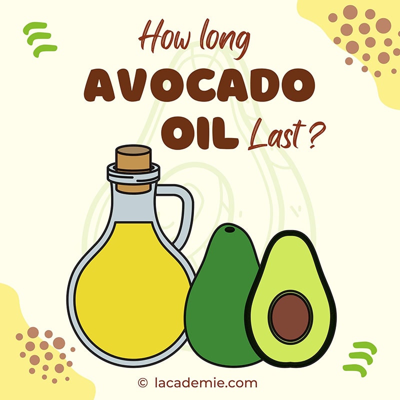 Long Does Avocado Oil Last