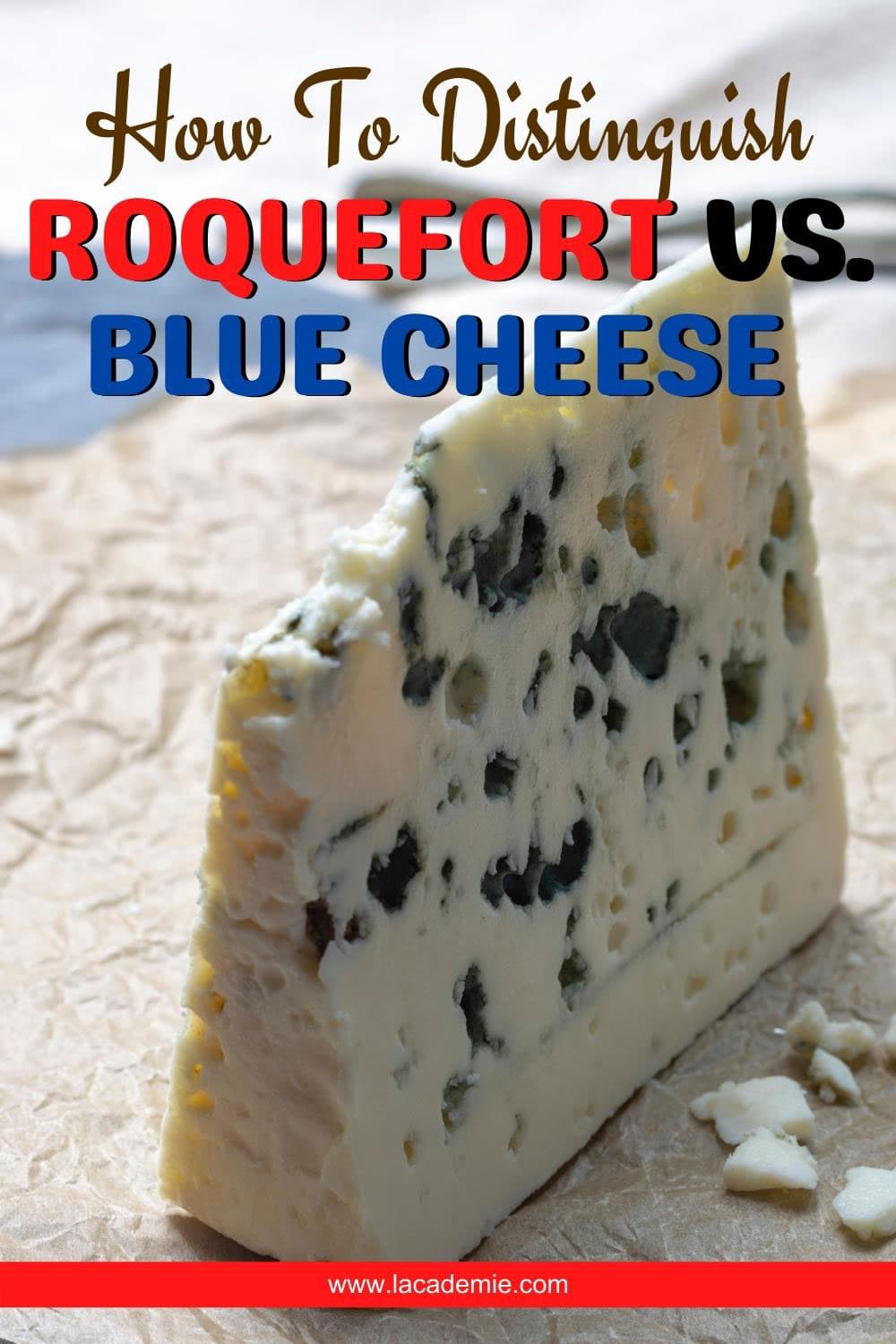 How To Distinguish Roquefort Vs. Blue Cheese 2023