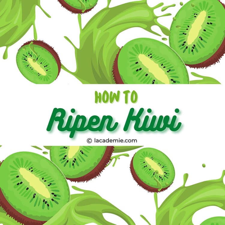 How to Ripen Kiwi Expert Guidance for Perfectly Ripe Fruit 2024