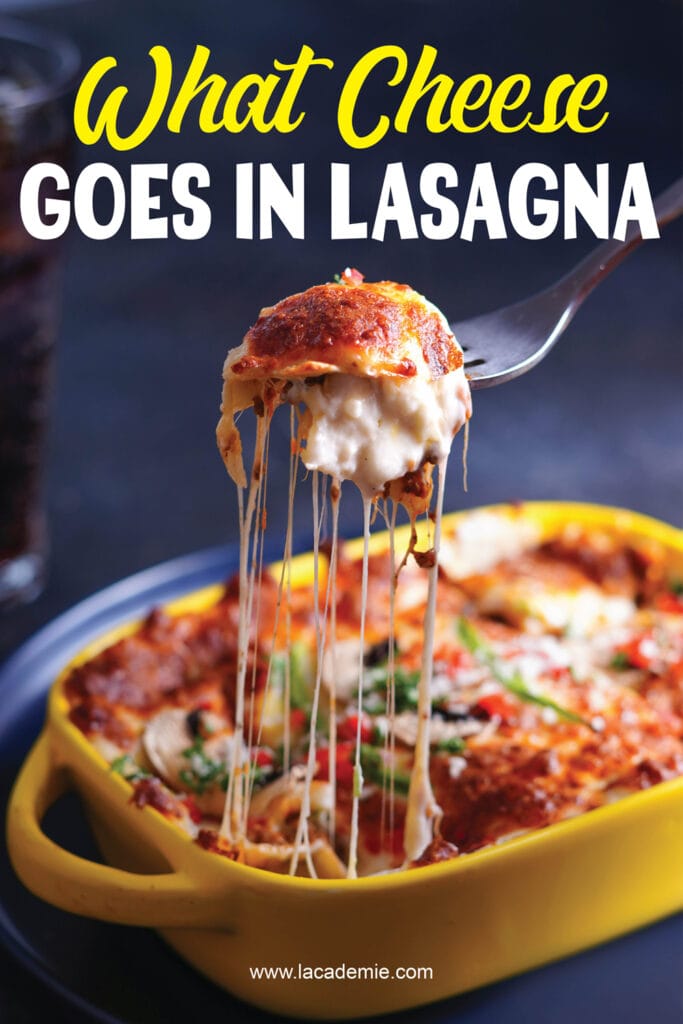 What Cheese Goes In Lasagna