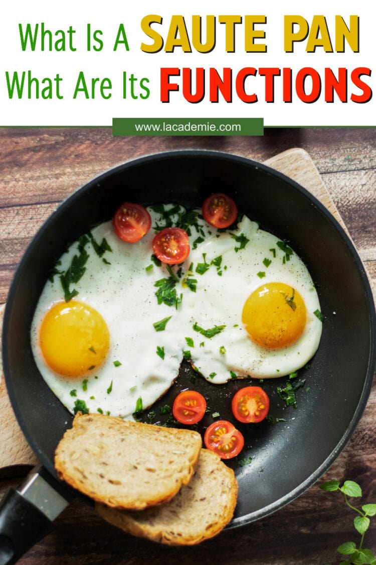 What Is A Saute Pan and What Are Its Functions? 2023