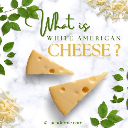 What Is White American Cheese? Everything You Need to Know 2024