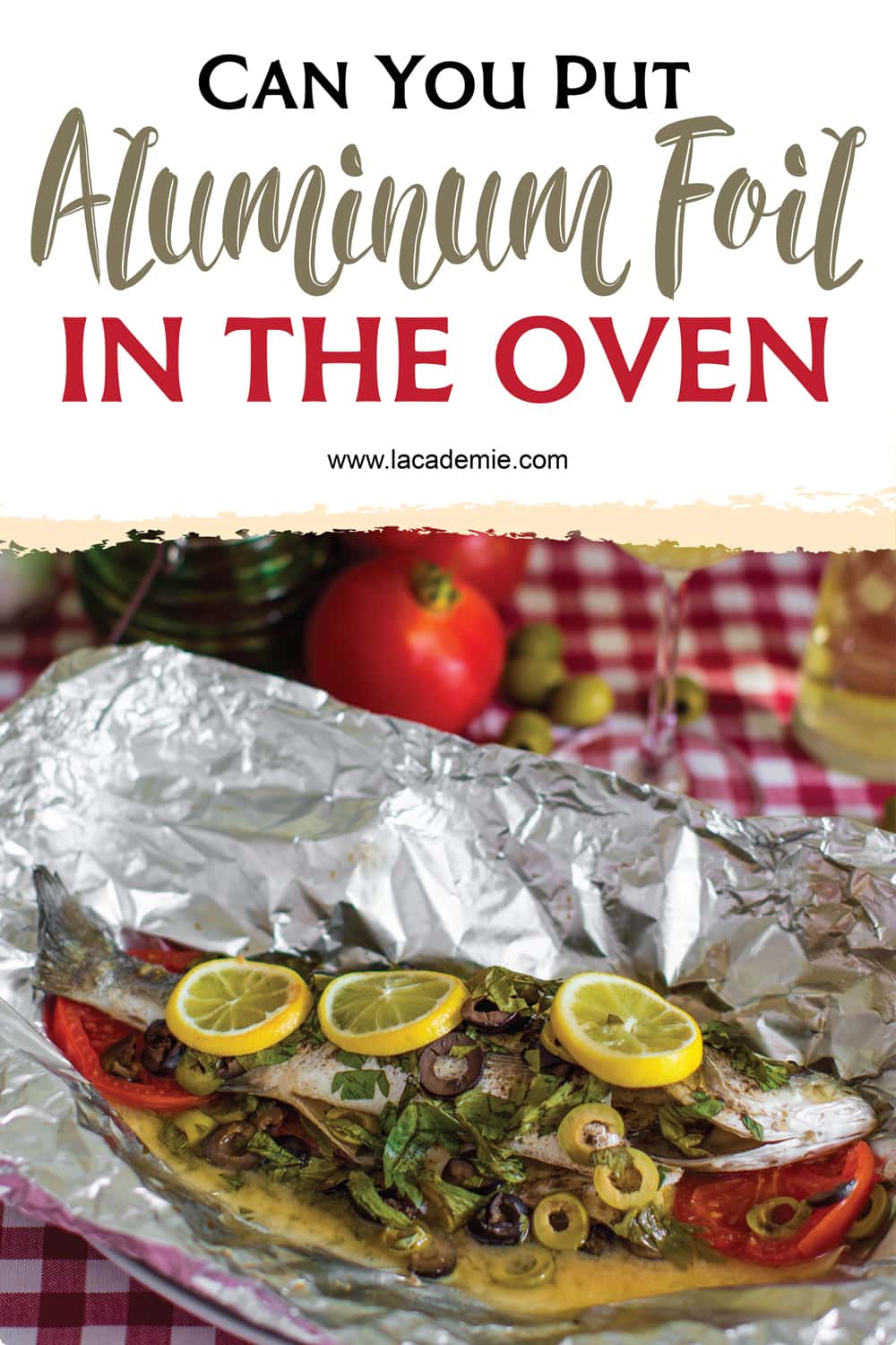 Can You Put Aluminum Foil In The Oven? Baking Tips 2023