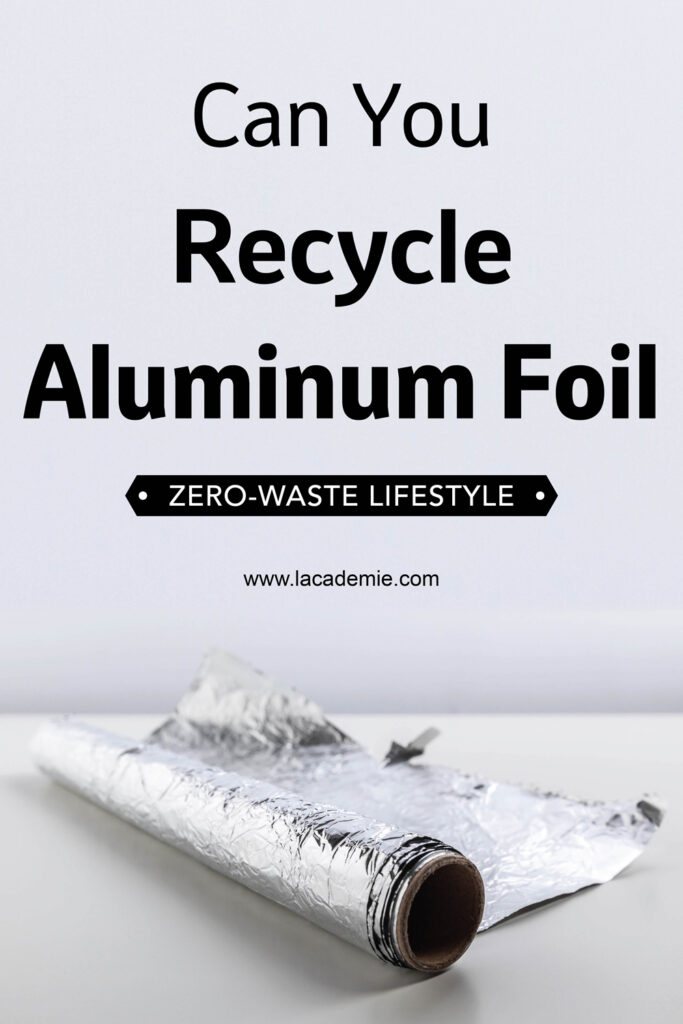 Can You Recycle Aluminum Foil