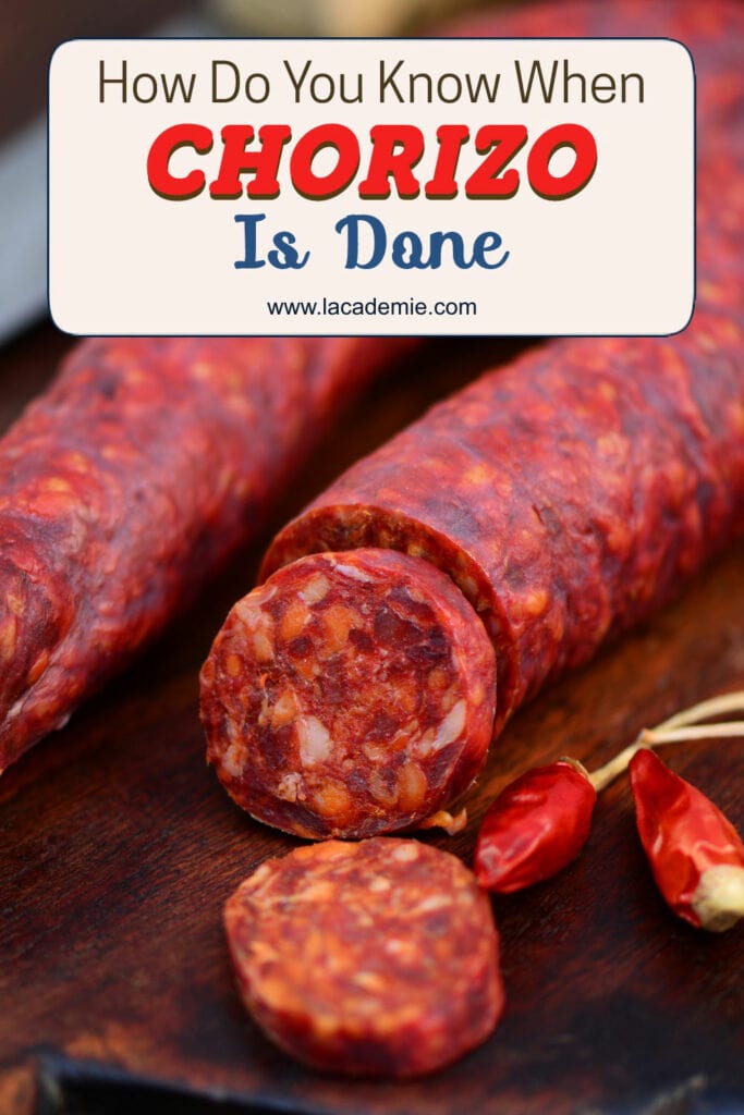 How Do You Know When Chorizo Is Done