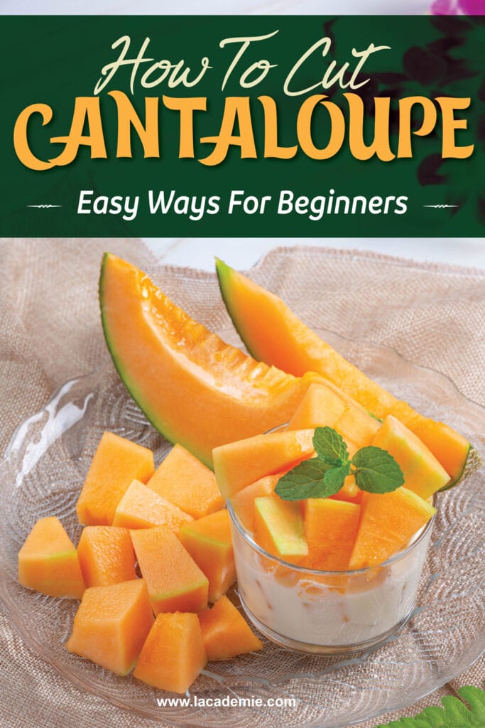 How To Cut Cantaloupe