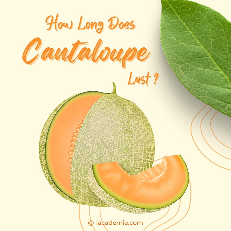 Long Does Cantaloupe Last