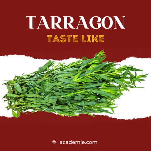 What Flavor Does Tarragon Add to Your Dishes? Best Answer in 2024