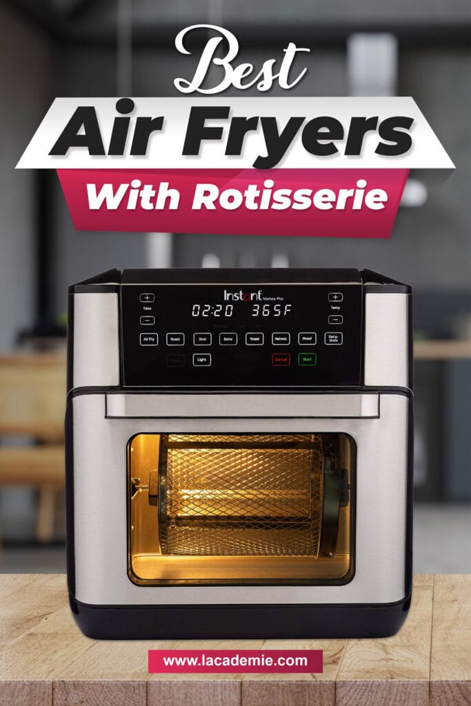 Best Air Fryers With Rotisserie