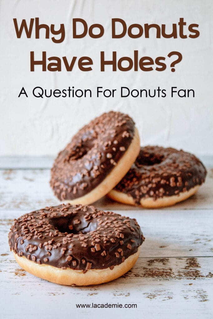 Why Do Donuts Have Holes