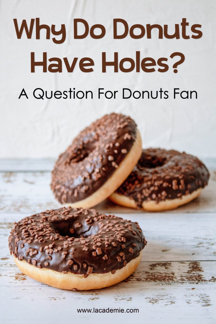 Why Do Donuts Have Holes? A Question For Donuts Fan 2023